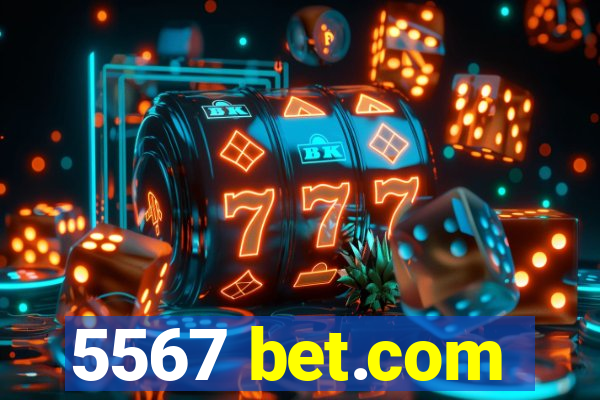 5567 bet.com